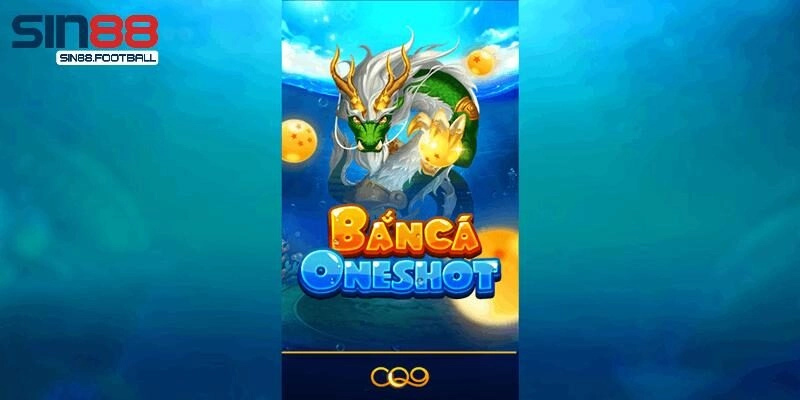 Bắn Cá Oneshot Sin88 – Cơ Hội Trúng Thưởng Mỗi Ngày!