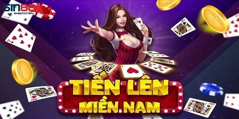 Cách Chơi Tiến Lên Miền Nam Sin88 Chuẩn Xác Dành Cho Tân Binh